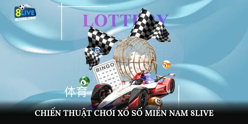 Chiến thuật chơi xổ số miền Nam 8live