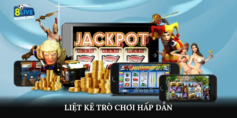 Liệt kê trò chơi hấp dẫn