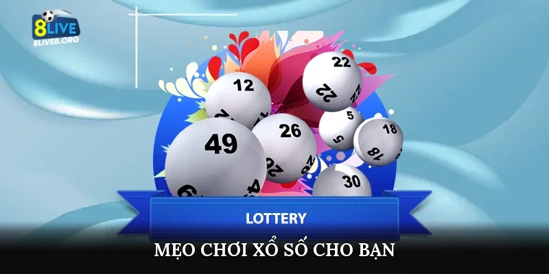 Mẹo chơi xổ số cho bạn